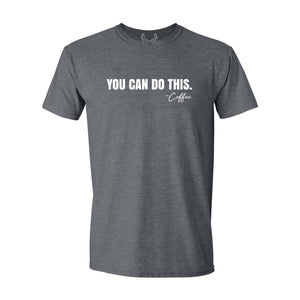 You Can Do This - Coffee - T-Shirt